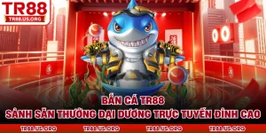 Bắn cá TR88