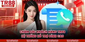 Chăm sóc khách hàng TR88