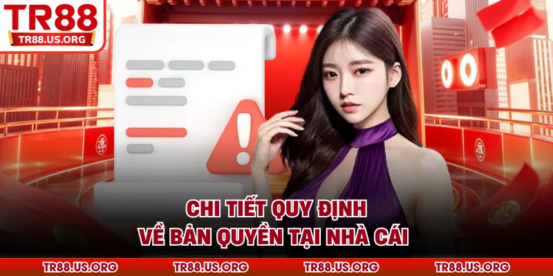 Chi tiết quy định về bản quyền tại nhà cái TR88