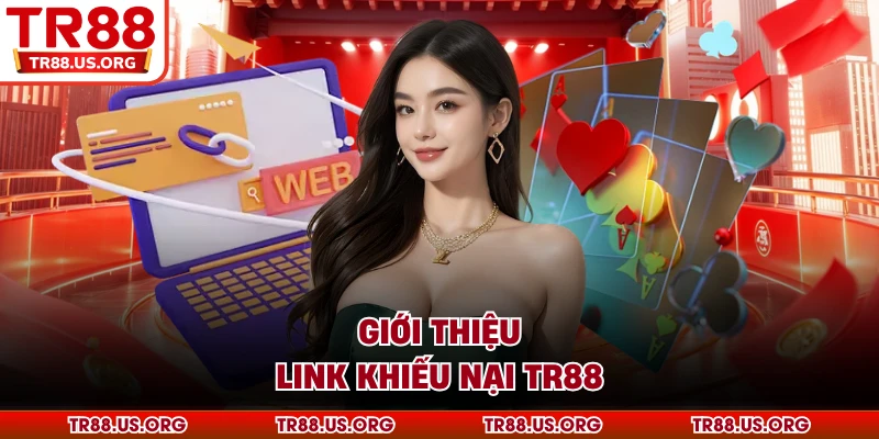 Giới thiệu link khiếu nại TR88