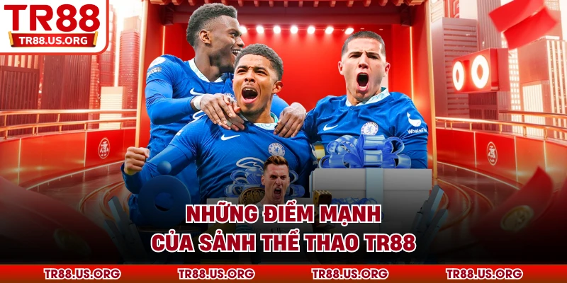 Những điểm mạnh của sảnh thể thao TR88