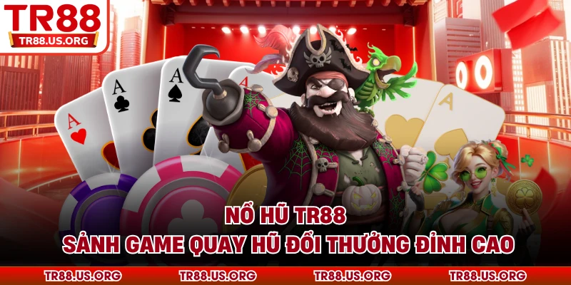 Nổ hũ TR88