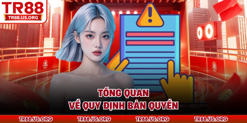 Tổng quan về quy định bản quyền TR88