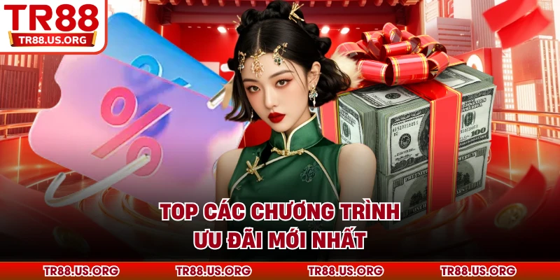 Top các chương trình ưu đãi mới nhất