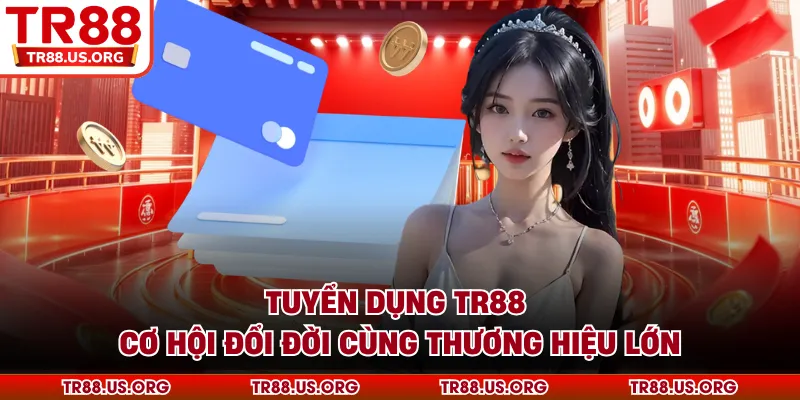 Tuyển dụng TR88